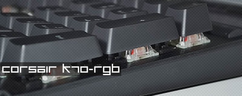 Corsair K70 RGB